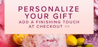 Complete Your Mother's Day Gift With A Finishing Touch At Check-Out